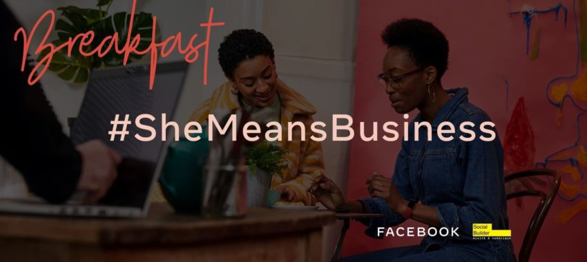 « SheMeansBusiness », une initiative dédiée à la gent féminine