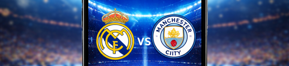 Affiche match de Ligue des Champions entre le Real Madrid et Manchester City
