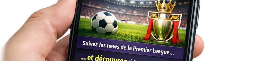 Les news de la Premier League