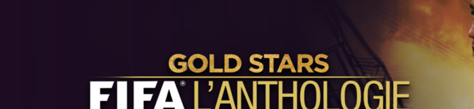 Le documentaire Gold Stars : FIFA L’Anthologie sur PlayVOD