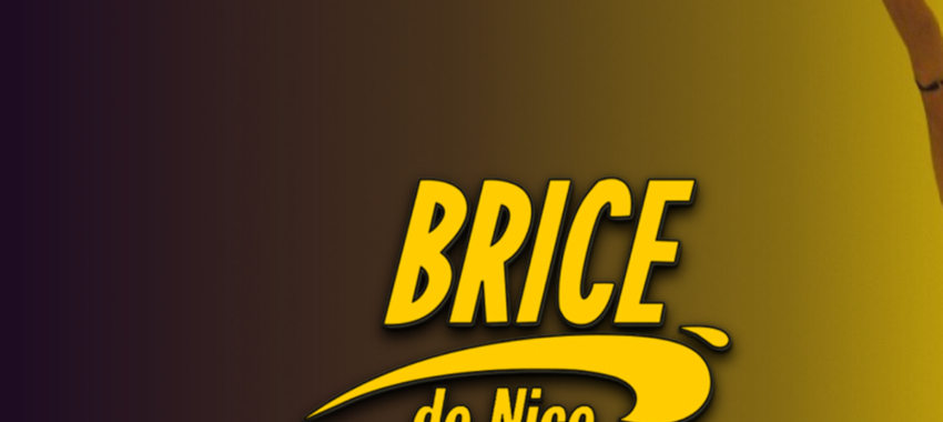 Brice de Nice : le culte du raté qui fait toujours rire