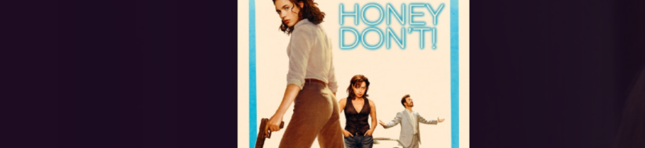 Le film Honey Don't ! sur PlayVOD