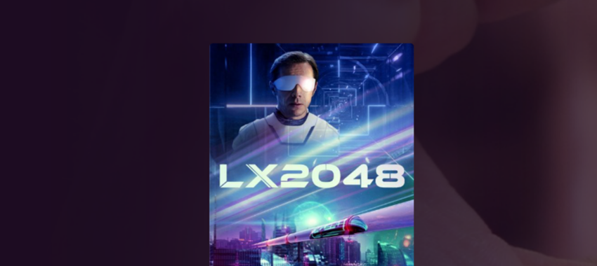 LX 2048 : quand la vie réelle cède face à l’illusion