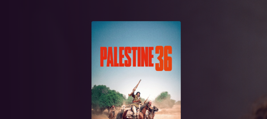 Palestine 36 : l’histoire palestinienne enfin à l’écran