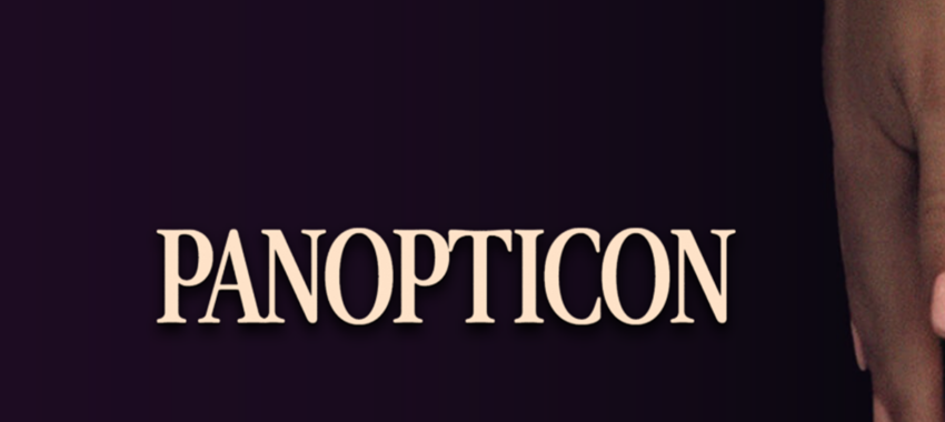 Panopticon : quand la surveillance devient un mode de vie