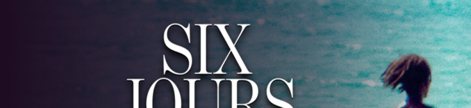 Le film Six jours ce printemps-là sur PlayVOD