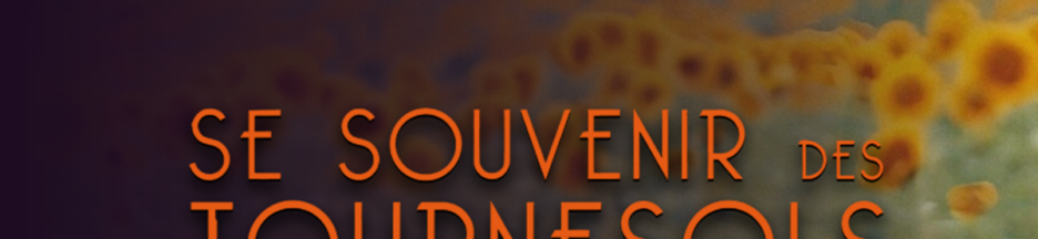Le documentaire Se Souvenir Des Tournesols sur PlayVOD