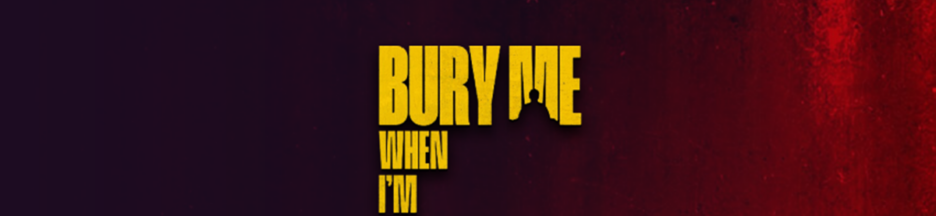 Le film Bury Me When I'm Dead sur PlayVOD