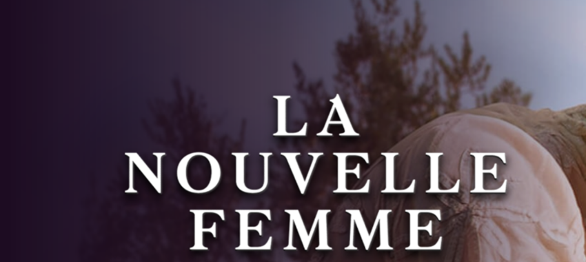 La Nouvelle Femme : deux femmes, une révolution