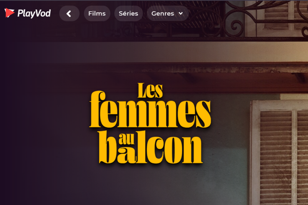 Le film Les Femmes au Balcon sur PlayVOD
