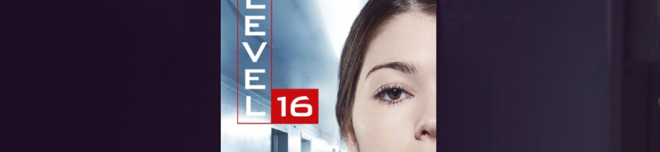 Le film Level 16 sur PlayVOD