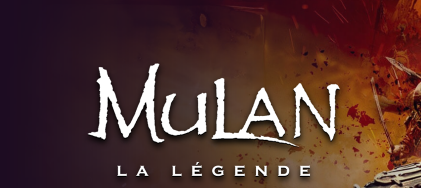 Mulan La Légende : la guerrière dans toute sa vérité