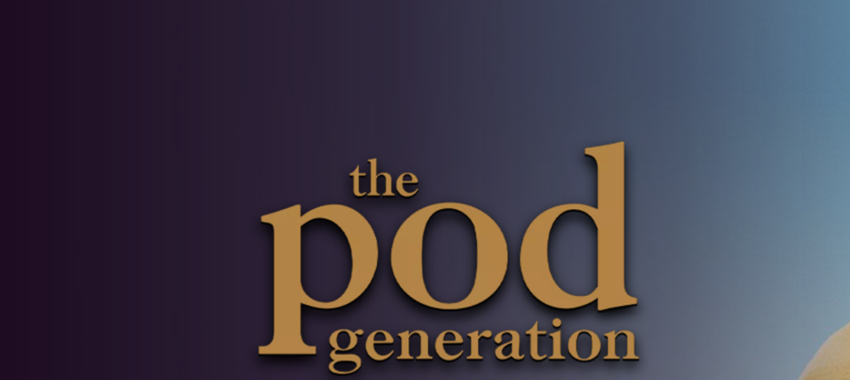 The Pod Generation : quand la grossesse devient un produit