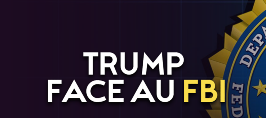 Trump face au FBI : derrière la guerre, une vieille alliance