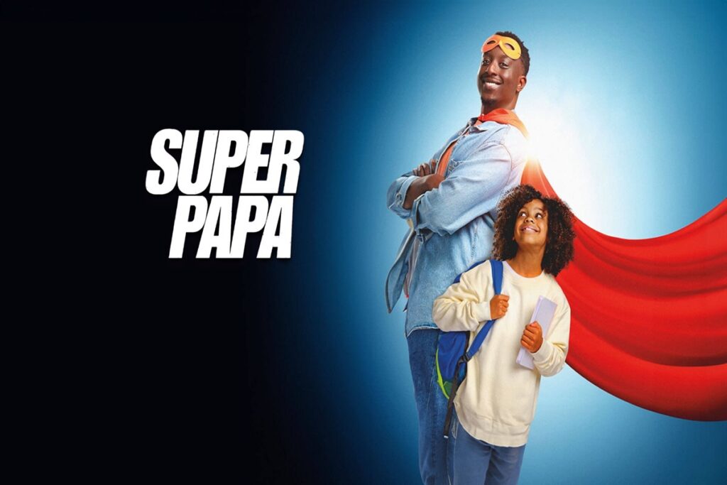 Affiche du film Super Papa avec Ahmed Sylla